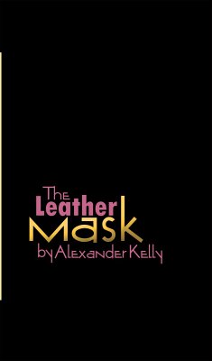 The Leather Mask (eBook, ePUB) - Kelly, Alexander