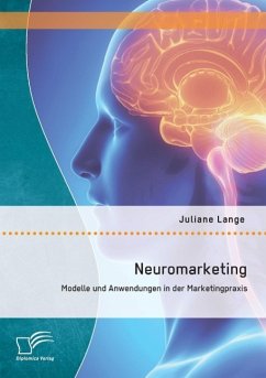 Neuromarketing: Modelle und Anwendungen in der Marketingpraxis - Lange, Juliane