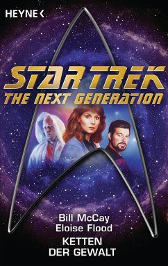 Star Trek - The Next Generation: Ketten der Gewalt (eBook, ePUB) - McCay, Bill; Flood, Eloise