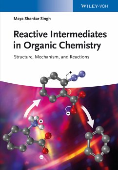 Reactive Intermediates in Organic Chemistry (eBook, PDF) - Singh, Maya Shankar
