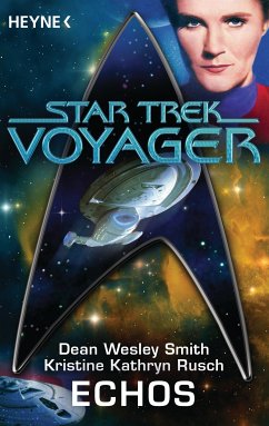 Star Trek - Voyager: Echos (eBook, ePUB) - Smith, Dean Wesley; Rusch, Kristine Kathryn; Hoffman, Nina Kiriki