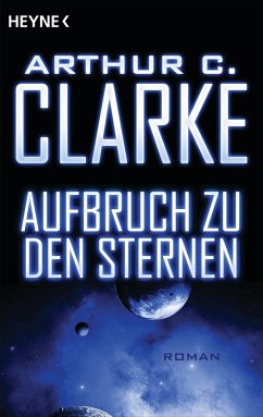 Aufbruch zu den Sternen (eBook, ePUB) - Clarke, Arthur C.
