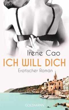 Ich will dich / Elena Bd.3 (eBook, ePUB) - Cao, Irene