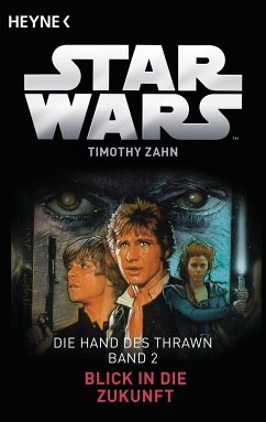 Blick in die Zukunft / Star Wars - Die Hand von Thrawn Bd.2 (eBook, ePUB) - Zahn, Timothy