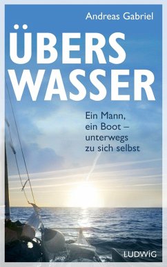 Übers Wasser (eBook, ePUB) - Gabriel, Andreas
