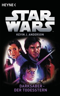 Darksaber - Der Todesstern / Star Wars - Callista Trilogie Bd.2 (eBook, ePUB) - Anderson, Kevin J.