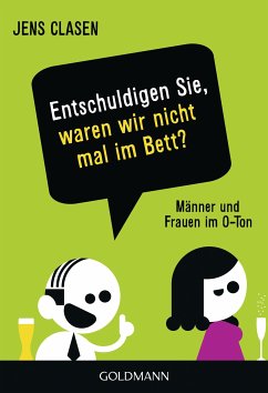 Entschuldigen Sie, waren wir nicht mal im Bett? (eBook, ePUB) - Clasen, Jens