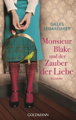 Monsieur Blake und der Zauber der Liebe (eBook, ePUB) - Legardinier, Gilles