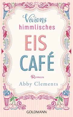 Viviens himmlisches Eiscafé (eBook, ePUB) - Clements, Abby