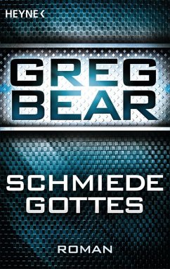 Die Schmiede Gottes (eBook, ePUB) - Bear, Greg