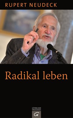Radikal leben (eBook, ePUB) - Neudeck, Rupert