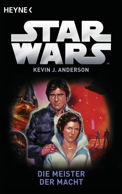 Die Meister der Macht / Star Wars - Die Jedi-Akademie Bd.3 (eBook, ePUB) - Anderson, Kevin J.
