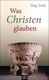 Was Christen glauben (eBook, ePUB)