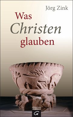 Was Christen glauben (eBook, ePUB) - Zink, Jörg