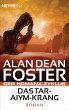 Das Tar-Aiym Krang: Der Homanx-Zyklus - Roman Alan Dean Foster Author