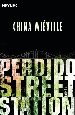Perdido Street Station (eBook, ePUB) - Miéville, China