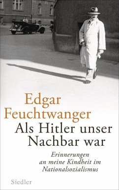 Als Hitler unser Nachbar war (eBook, ePUB) - Feuchtwanger, Edgar; Scali, Bertil
