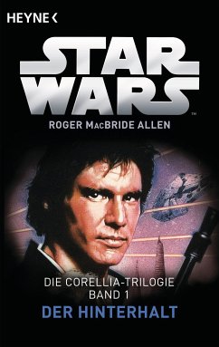 Der Hinterhalt / Star Wars - Corellia Trilogie Bd.1 (eBook, ePUB) - MacBride Allen, Roger