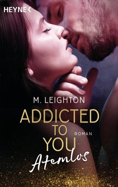Atemlos / Addicted to you Bd.1 (eBook, ePUB) - Leighton, M.