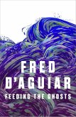 Feeding the Ghosts (eBook, ePUB) Feeding the Ghosts (eBook, ePUB)