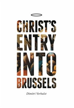 Christ's Entry into Brussels (eBook, ePUB) - Verhulst, Dimitri