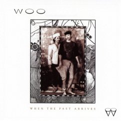 When The Past Arrives - Woo
