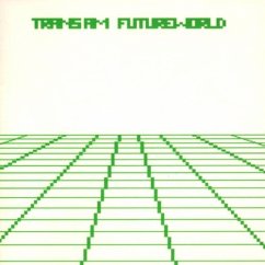 Futureworld - Trans Am