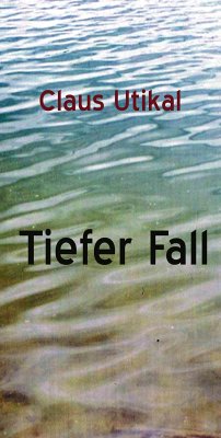 Tiefer Fall (eBook, ePUB) - Utikal, Claus