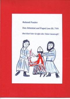 Das Attentat auf Papst Leo III. 799 (eBook, ePUB) - Pauler, Roland