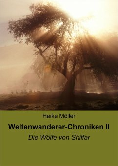 Weltenwanderer-Chroniken II (eBook, ePUB) - Möller, Heike