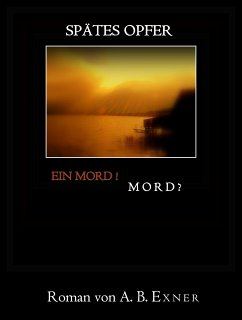 Spätes Opfer (eBook, ePUB) - Exner, A.B.