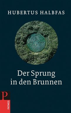 Der Sprung in den Brunnen (eBook, ePUB) - Halbfas, Hubertus