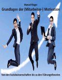 Grundlagen der (Mitarbeiter-) Motivation (eBook, ePUB)