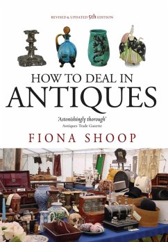 How To Deal In Antiques, 5th Edition (eBook, ePUB) - Shoop, Fiona