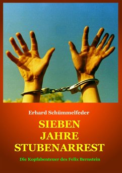 SIEBEN JAHRE STUBENARREST (eBook, ePUB) - Schümmelfeder, Erhard