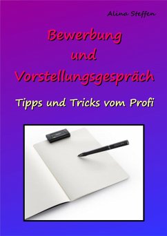 Bewerbung und Vorstellungsgespräch (eBook, ePUB) - Steffen, Alina