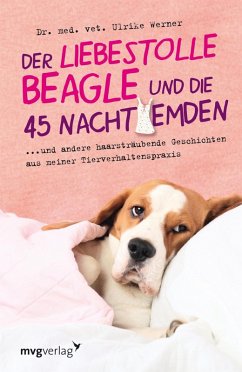 Der liebestolle Beagle und die 45 Nachthemden (eBook, ePUB) - Werner, Ulrike