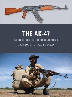The AK-47 (eBook, ePUB) - Rottman, Gordon L.