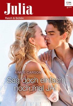 Sag doch einfach noch mal JA! (eBook, ePUB) - Carson, Aimee