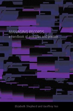 Managing Records (eBook, PDF) - Shepherd, Elizabeth; Yeo, Geoffrey