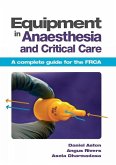 Equipment in Anaesthesia and Critical Care (eBook, ePUB) Equipment in Anaesthesia and Critical Care (eBook, ePUB)