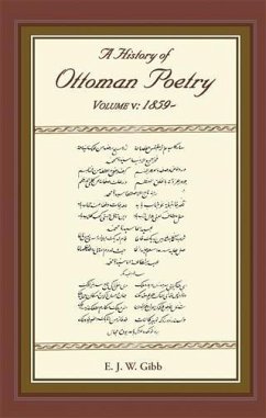 History of Ottoman Poetry Volume V (eBook, ePUB) - Gibb, E. J. W