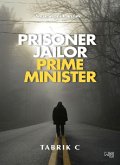 Prisoner, Jailor, Prime Minister (eBook, ePUB)