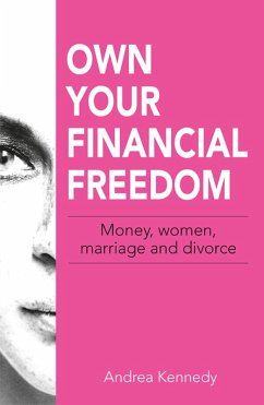 Own Your Financial Freedom (eBook, ePUB) - Kennedy, Andrea