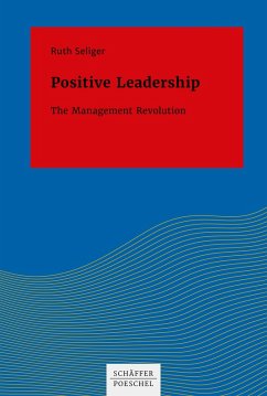 Positive Leadership (eBook, PDF) - Seliger, Ruth