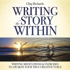 Writing the Story Within - Richards, Chip