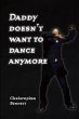 Daddy Doesn't Want To Dance Anymore - Bild 1