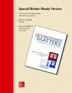 Looseleaf for Government Matters: American Democracy in Context - Maltese, John; Pika, Joseph; Shively, W. Phillips