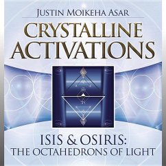 Crystalline Activations: Isis & Osiris - Asar, Justin Moikeha
