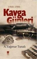 Kavga Günleri - Yagmur Tunali, A.